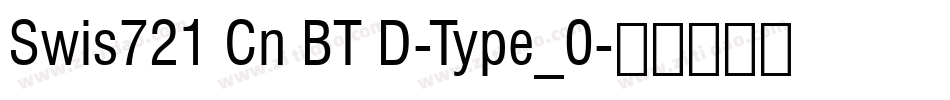 Swis721 Cn BT D-Type_0字体转换